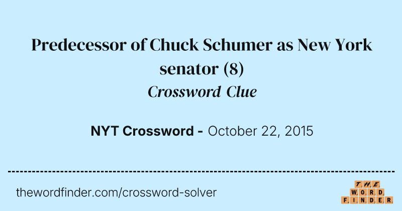 Predecessor of Chuck Schumer as New York senator crossword clue image