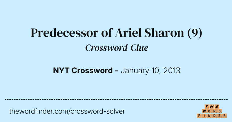 Predecessor of Ariel Sharon crossword clue image