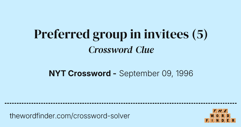Preferred group in invitees crossword clue image