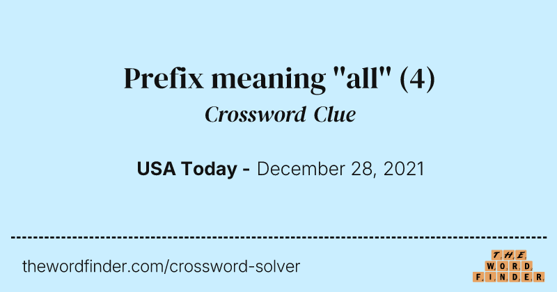 Prefix meaning ''all'' crossword clue image