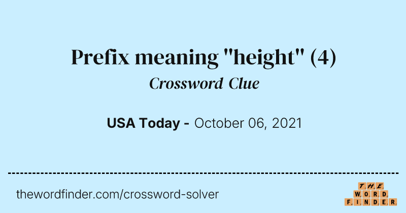 Prefix meaning ''height'' crossword clue image