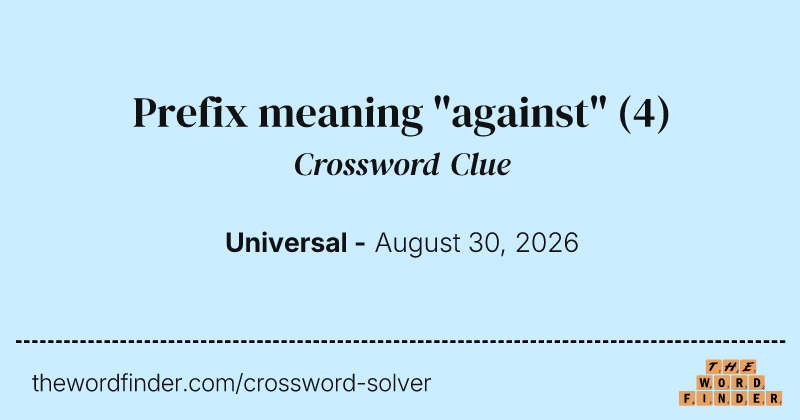 Prefix meaning "against" crossword clue image