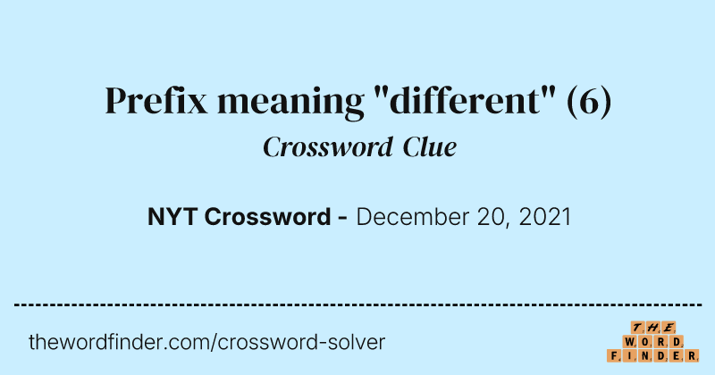 Prefix meaning "different" crossword clue image