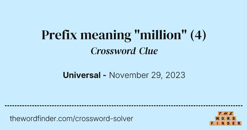 Prefix meaning "million" crossword clue image