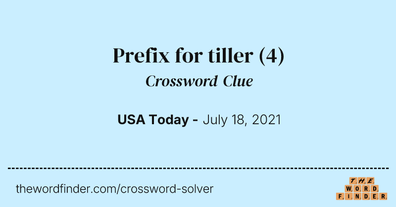 Prefix for tiller crossword clue image