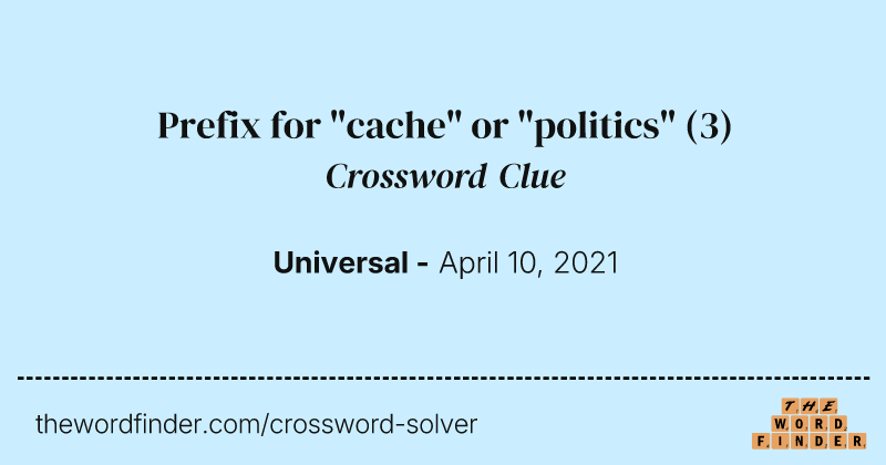 Prefix for "cache" or "politics" crossword clue image