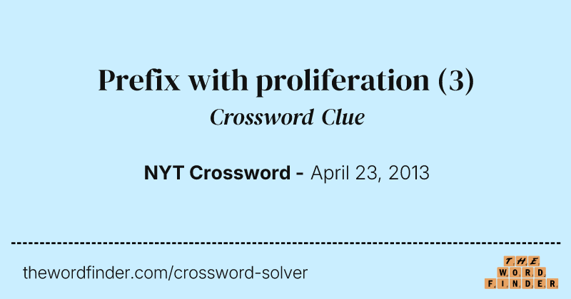 Prefix with proliferation crossword clue image