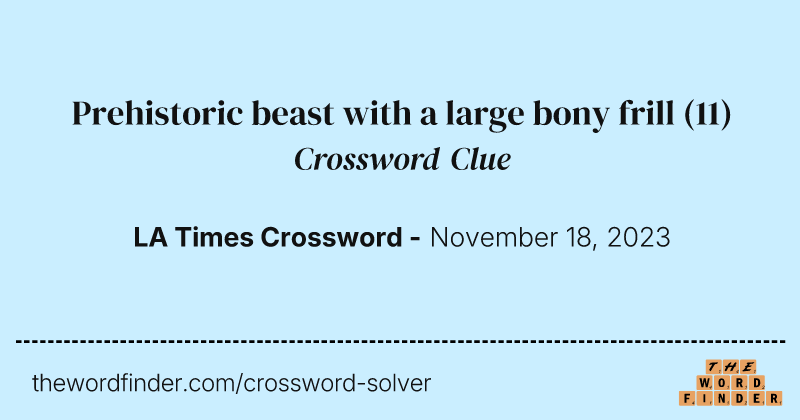 Prehistoric beast with a large bony frill crossword clue image