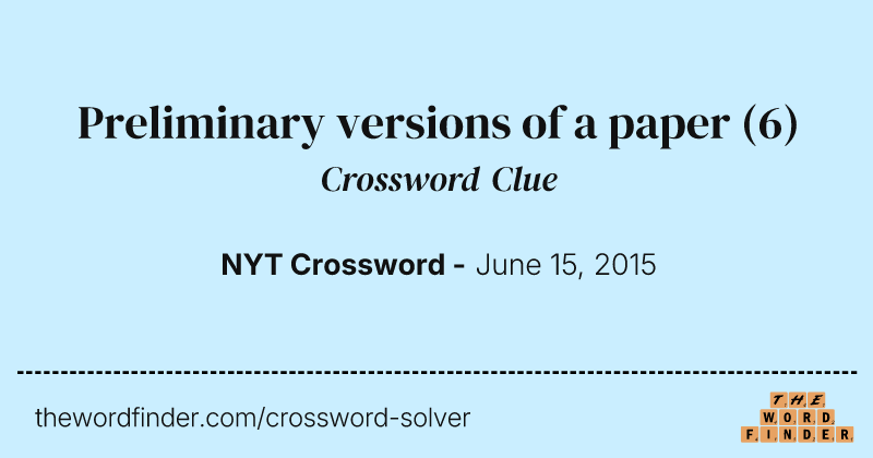 Preliminary versions of a paper crossword clue image