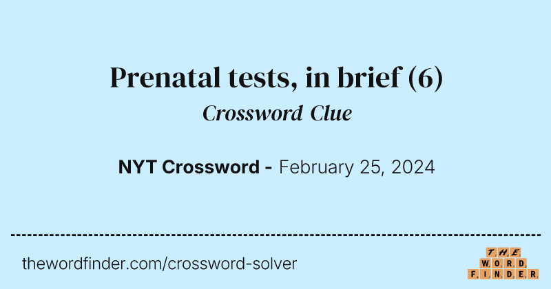 Prenatal tests, in brief crossword clue image