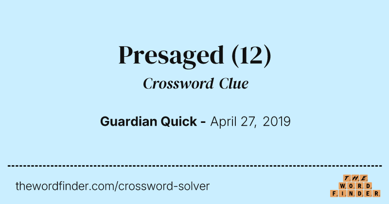 Presaged crossword clue image