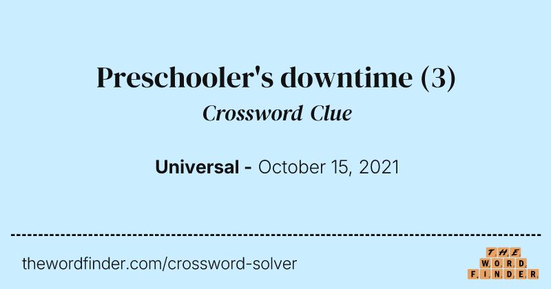 Preschooler's downtime crossword clue image