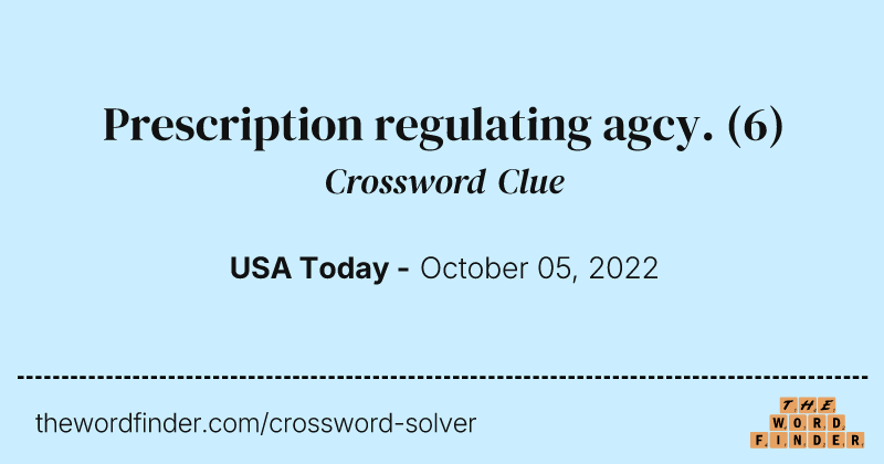 Prescription regulating agcy. crossword clue image