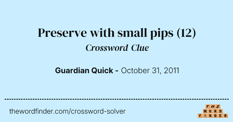 Preserve with small pips crossword clue image