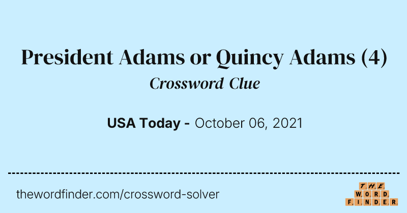 President Adams or Quincy Adams crossword clue image