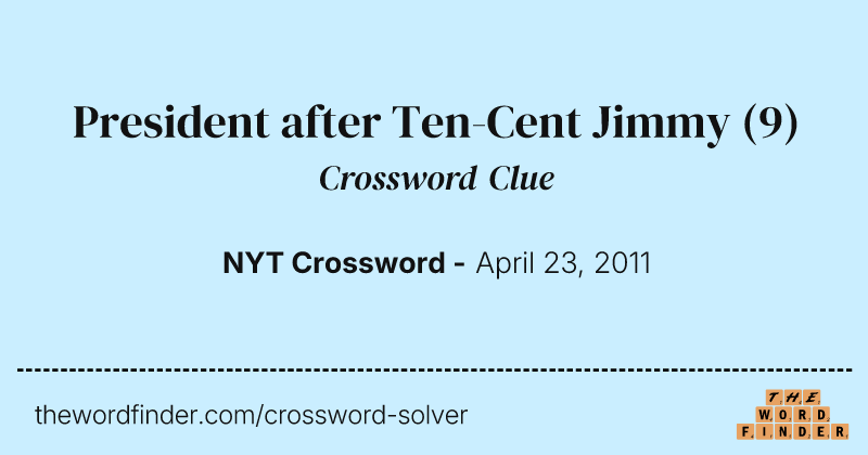 President after Ten-Cent Jimmy crossword clue image