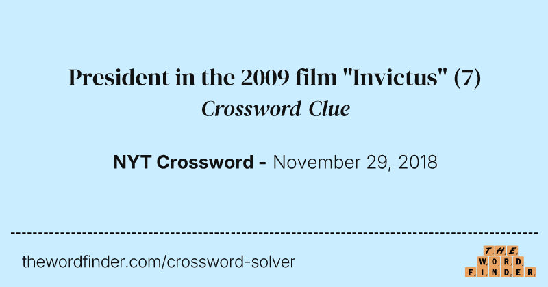 President in the 2009 film "Invictus" crossword clue image