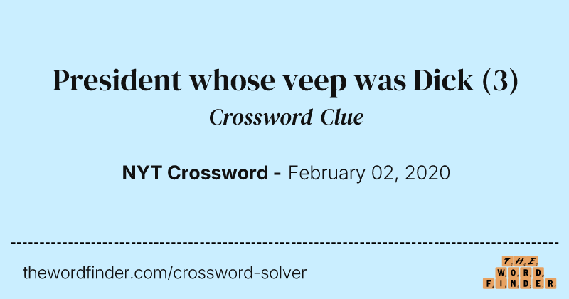 President whose veep was Dick crossword clue image