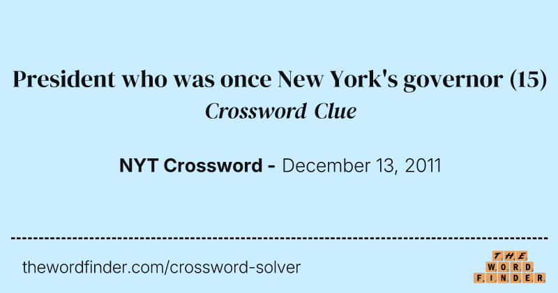 President who was once New York's governor crossword clue image