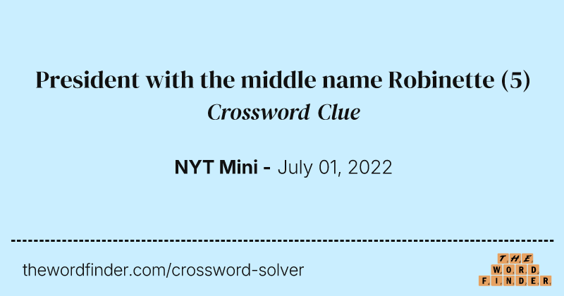 President with the middle name Robinette crossword clue image