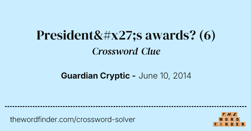 President's awards? crossword clue image