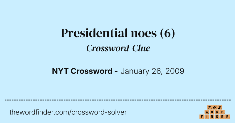 Presidential noes crossword clue image