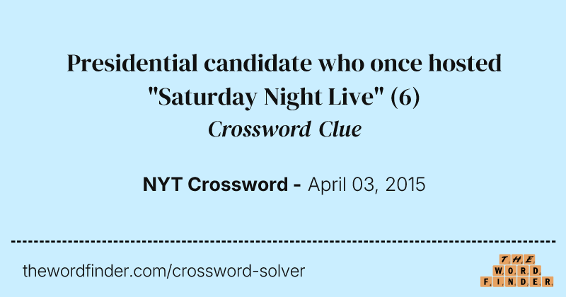 Presidential candidate who once hosted "Saturday Night Live" crossword clue image