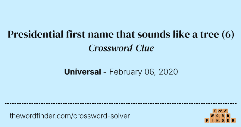 Presidential first name that sounds like a tree crossword clue image