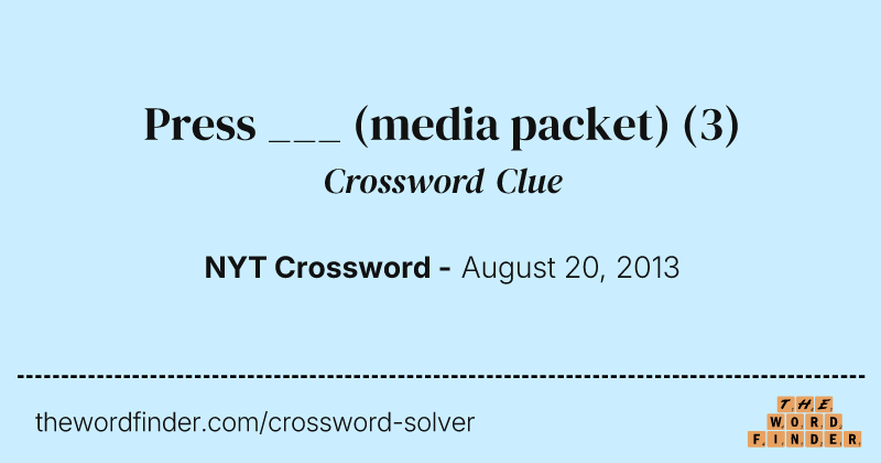 Press ___ (media packet) crossword clue image