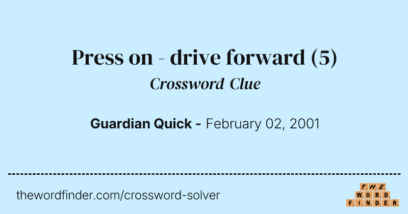 Press on - drive forward crossword clue image