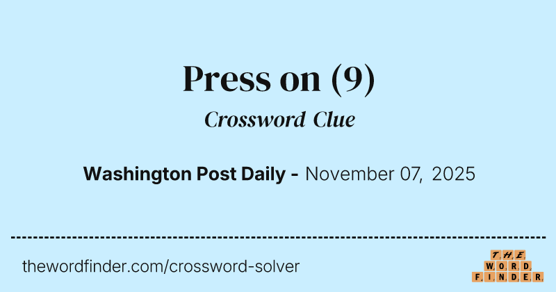 Press on crossword clue image