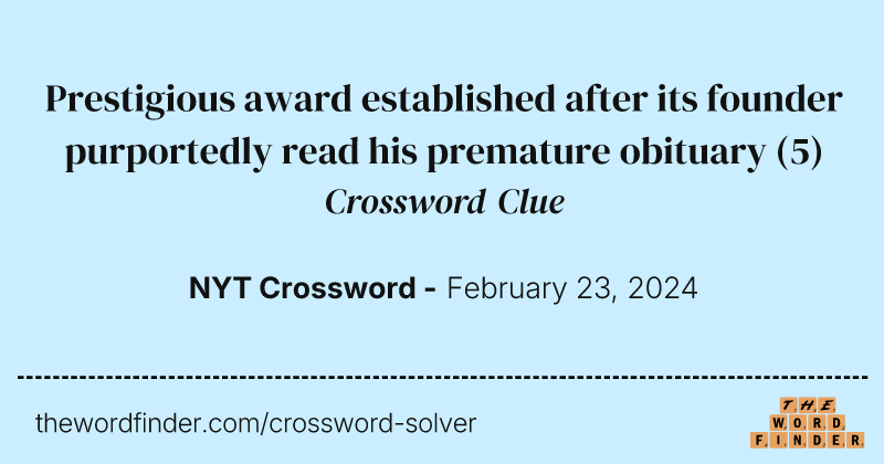 Prestigious award established after its founder purportedly read his premature obituary crossword clue image