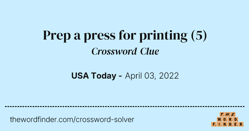 Prep a press for printing crossword clue image