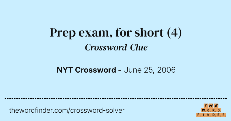 Prep exam, for short crossword clue image