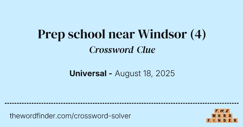 Prep school near Windsor crossword clue image