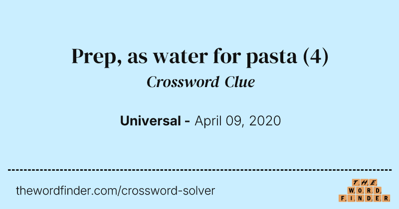 Prep, as water for pasta crossword clue image