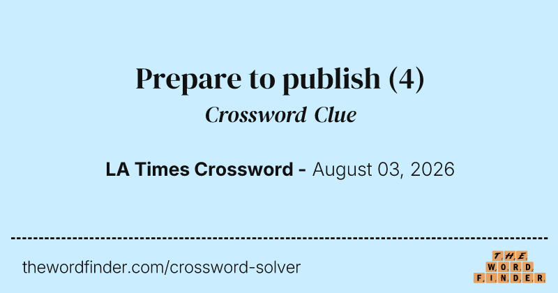 Prepare to publish crossword clue image