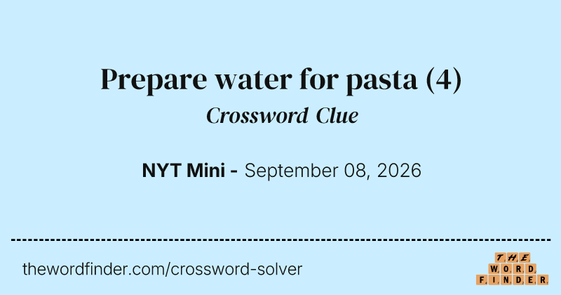 Prepare water for pasta crossword clue image