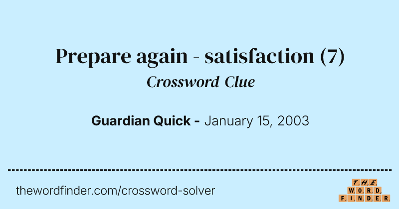 Prepare again - satisfaction crossword clue image