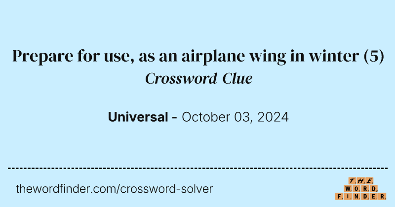 Prepare for use, as an airplane wing in winter crossword clue image