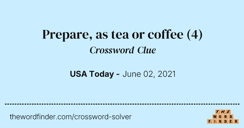 Prepare, as tea or coffee crossword clue image