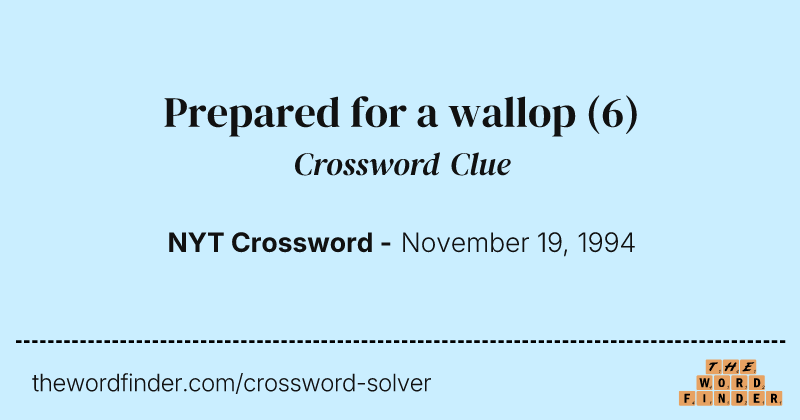 Prepared for a wallop crossword clue image