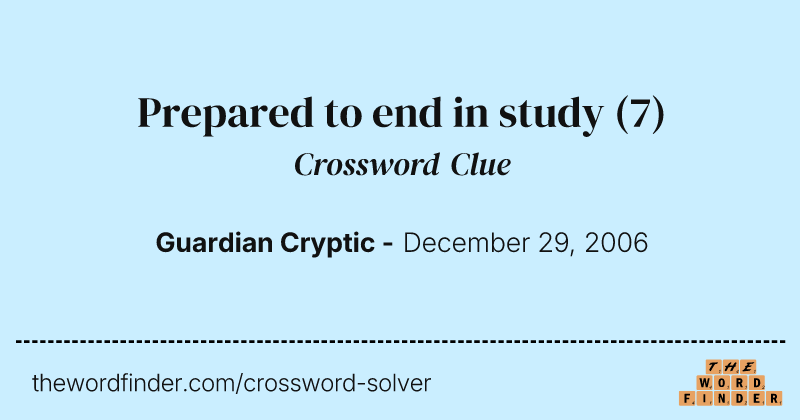 Prepared to end in study crossword clue image