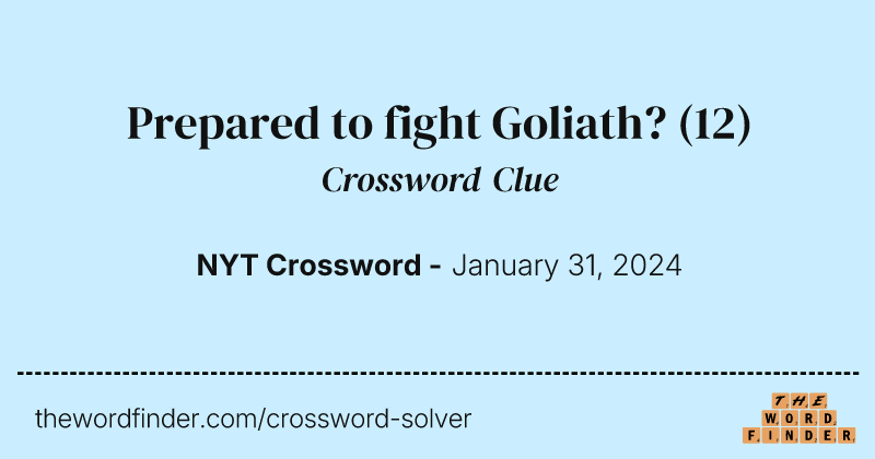 Prepared to fight Goliath? crossword clue image