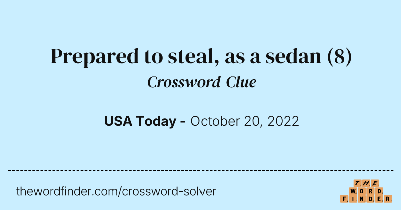 Prepared to steal, as a sedan crossword clue image