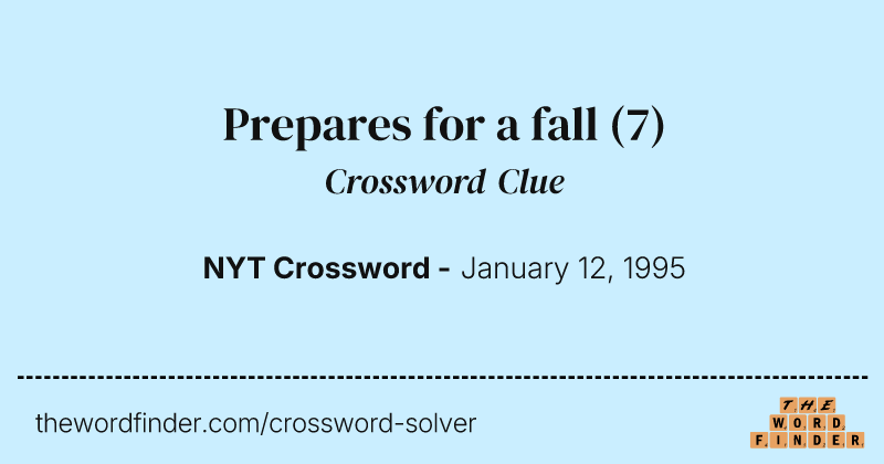 Prepares for a fall crossword clue image