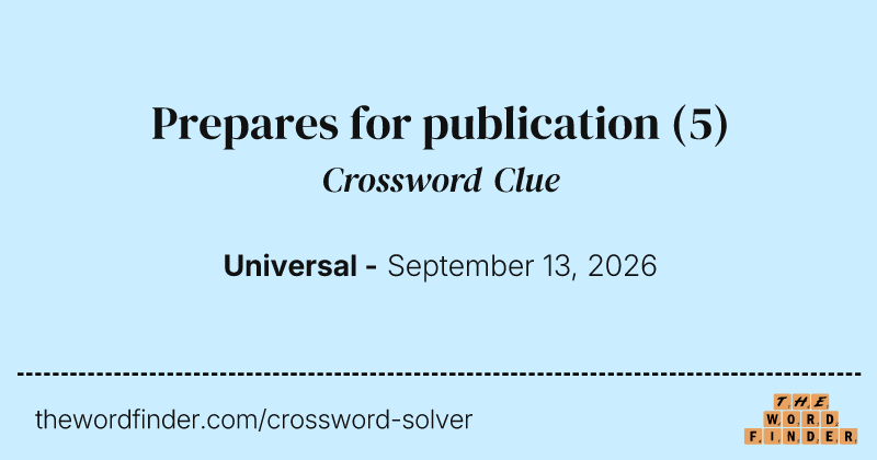 Prepares for publication crossword clue image