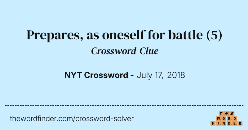 Prepares, as oneself for battle crossword clue image