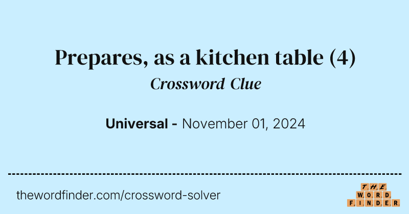 Prepares, as a kitchen table crossword clue image