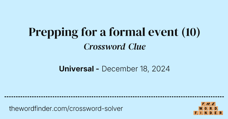 Prepping for a formal event crossword clue image